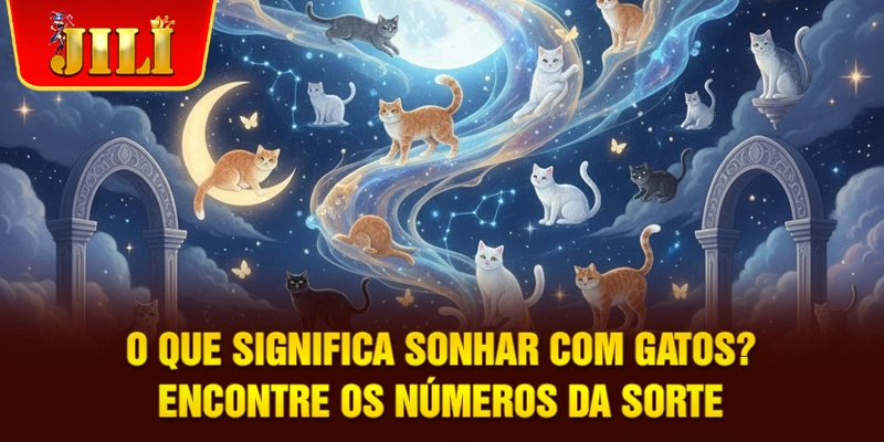 O que significa sonhar com gatos? Encontre os números da sorte