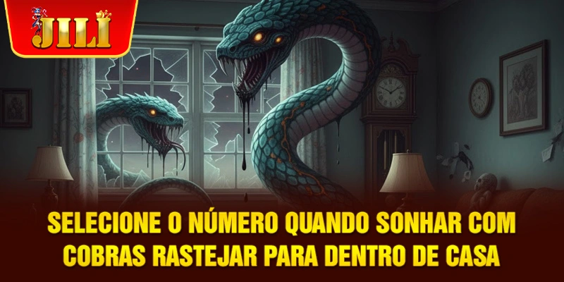 Selecione o número quando sonhar com cobras rastejar para dentro de casa