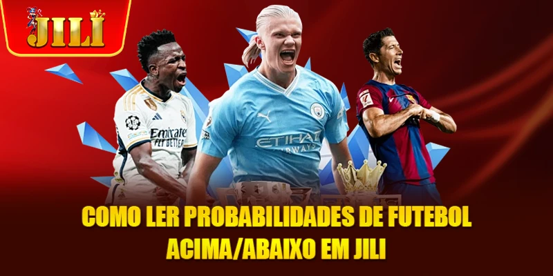 Como ler probabilidades de futebol Acima/Abaixo em JILI