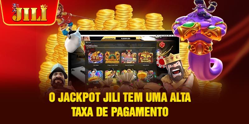 O jackpot JILI tem uma alta taxa de pagamento