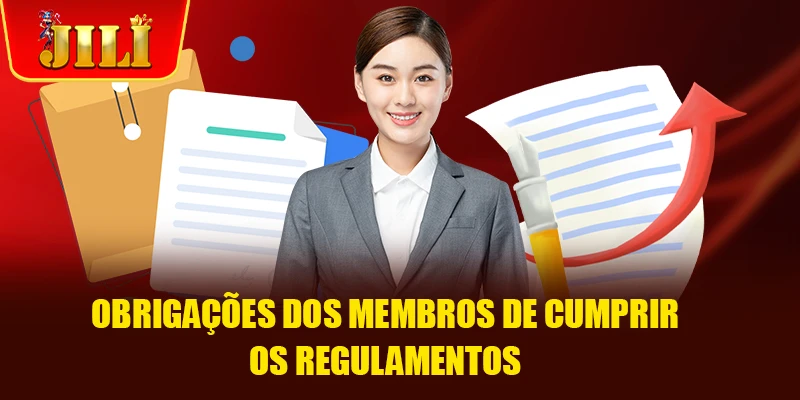Obrigações dos membros de cumprir os regulamentos Obrigações dos membros de cumprir os regulamentos