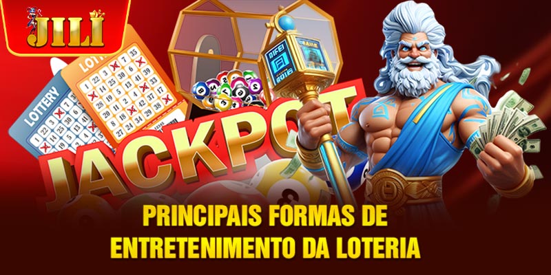 Principais Formas de Entretenimento da Loteria