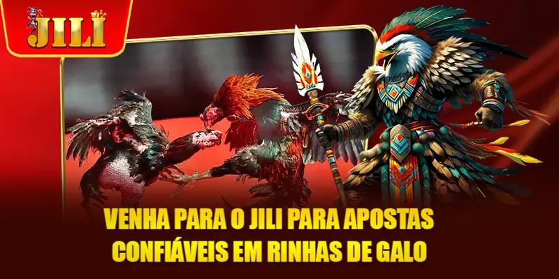 Venha para o JILI para apostas confiáveis ​​em rinhas de galo